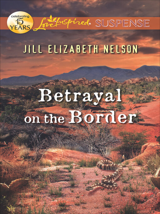 Title details for Betrayal on the Border by Jill Elizabeth Nelson - Wait list